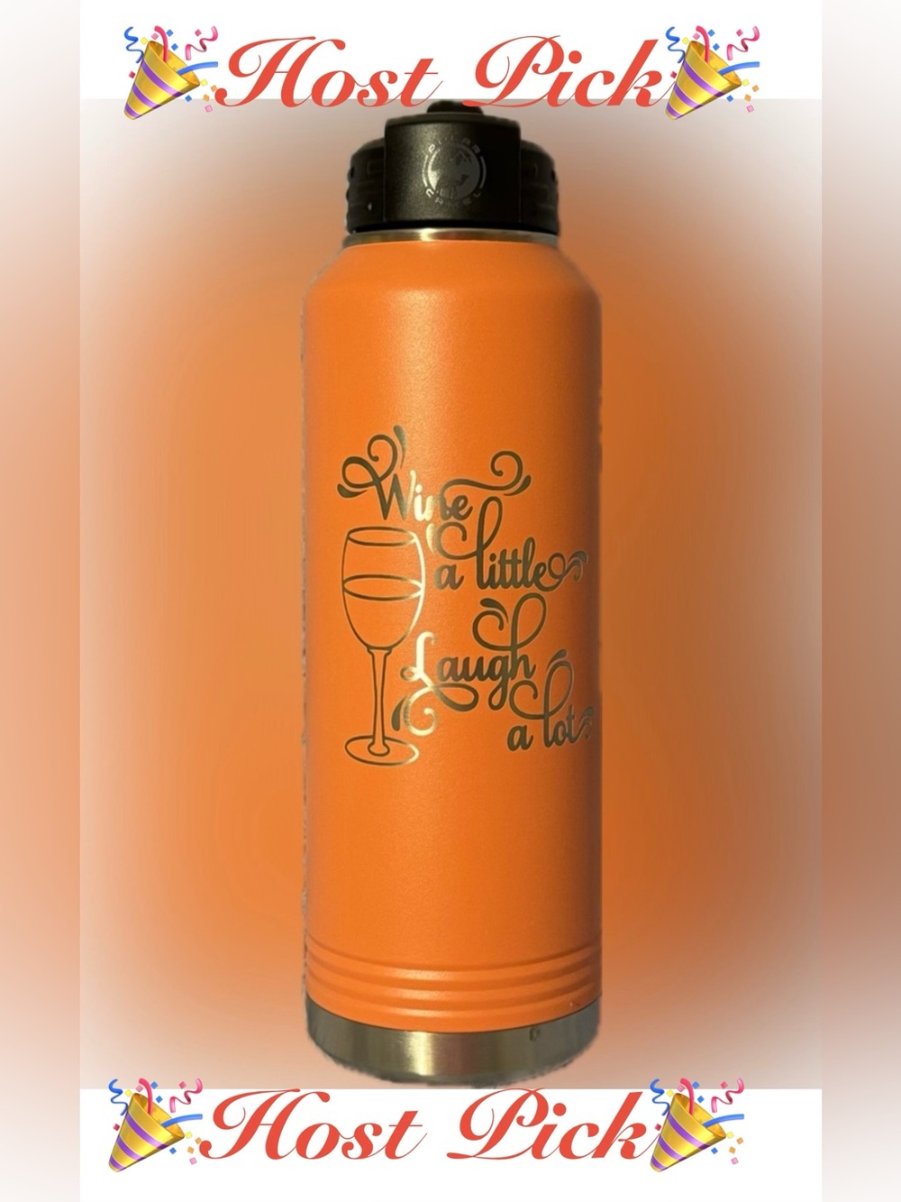 Orange Water Bottle With Laser Engraved Script Saying